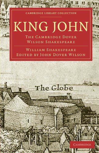 King John: The Cambridge Dover Wilson Shakespeare (Cambridge Library Collection: Literary Studies, 16, Band 16) von Cambridge University Press