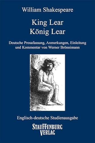 King Lear / König Lear: Englisch-deutsche Studienausgabe (Engl. / Dt.) Englischer Originaltext und deutsche Prosaübersetzung (Englisch-Deutsche Studienausgaben)