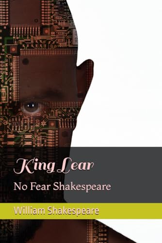 King Lear: No Fear Shakespeare King Lear: No Fear Shakespeare von Independently published