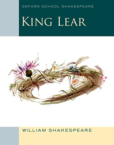 King Lear: Oxford School Shakespeare (English Oxford school Shakespeare)