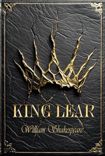 King Lear: Rebirth Classics Special Edition | Annotated King Lear: Rebirth Classics Special Edition | Annotated von Independently published