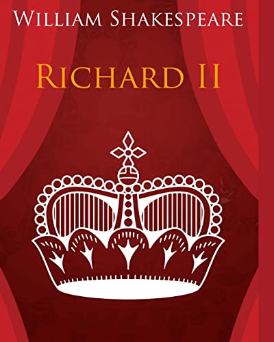 King Richard the Second In Plain and Simple English: A Modern Translation and the Original Version King Richard the Second In Plain and Simple English: A Modern Translation and the Original Version von CREATESPACE