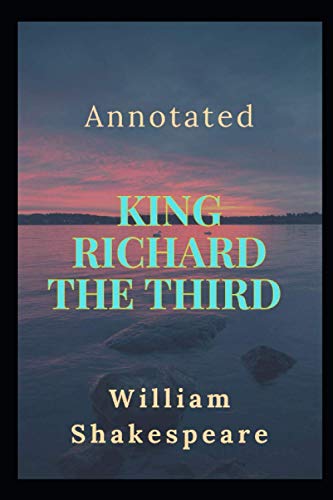 King Richard the Third Annotated