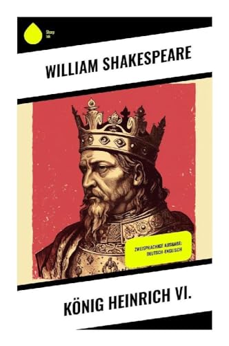 König Heinrich VI.: Zweisprachige Ausgabe: Deutsch-Englisch von Sharp Ink