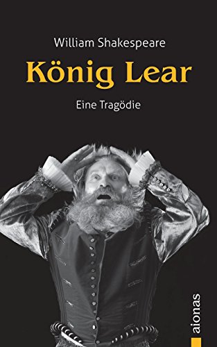 König Lear: William Shakespeare. (Bibliothek der Weltliteratur): Eine Tragödie