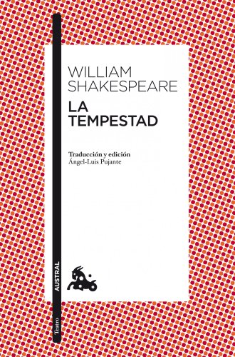 LA TEMPESTAD(9788467035711): Traducción y edición de Ángel-Luis Pujante (Clásica)