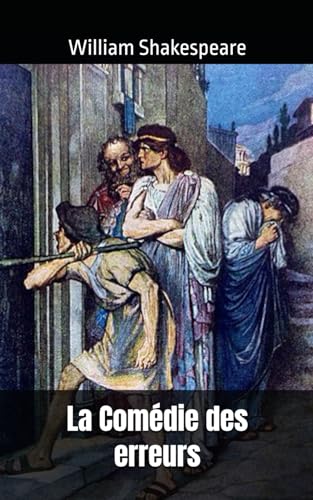 La Comédie des erreurs: William Shakespeare La Comédie des erreurs: William Shakespeare von Independently published