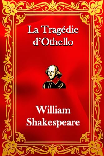 La Tragédie d’Othello La Tragédie d’Othello von Independently published