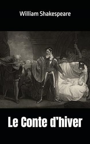 Le Conte d’hiver: William Shakespeare Le Conte d’hiver: William Shakespeare von Independently published