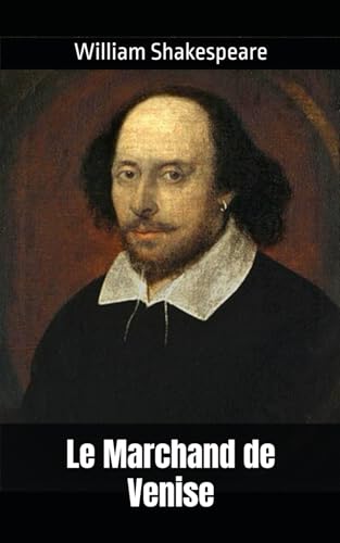 Le Marchand de Venise: William Shakespeare Le Marchand de Venise: William Shakespeare von Independently published