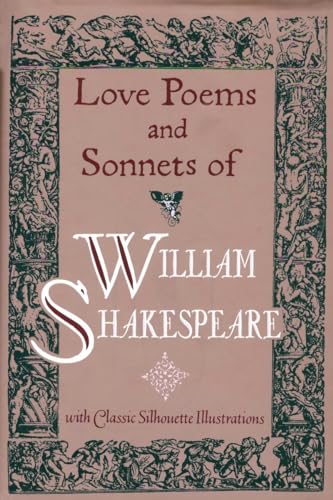 Love Poems & Sonnets of William Shakespeare Love Poems & Sonnets of William Shakespeare