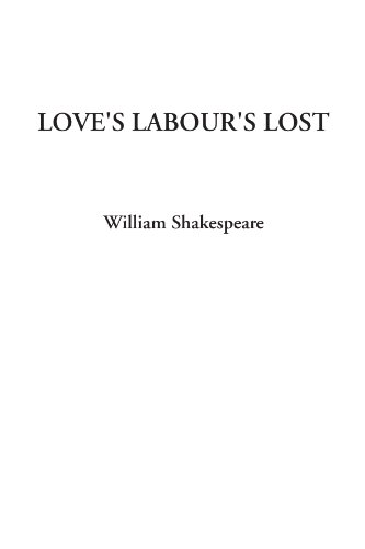 Love's Labour's Lost von IndyPublish