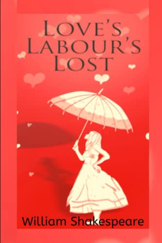 Love's Labours Lost Love's Labours Lost
