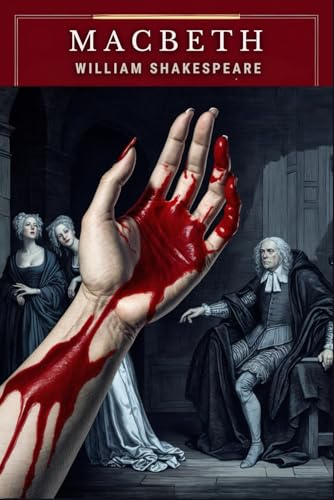 MACBETH: Or, The Tragedy of Macbeth MACBETH: Or, The Tragedy of Macbeth von Independently published