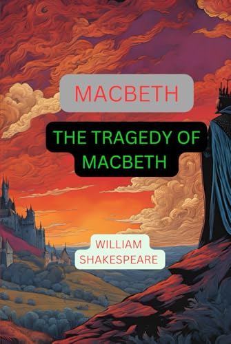 MACBETH: The Tragedy of Macbeth MACBETH: The Tragedy of Macbeth von Independently published