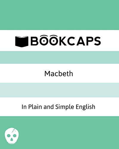 Macbeth In Plain and Simple English: (A Modern Translation and the Original Version) (Classics Retold, Band 4) von Golgotha Press