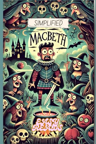 Macbeth Simplified: Full Play Rewritten in Modern, Easy to Understand English Macbeth Simplified: Full Play Rewritten in Modern, Easy to Understand English von Independently published