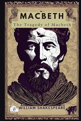 Macbeth: (The Tragedy of Macbeth) von Independently published