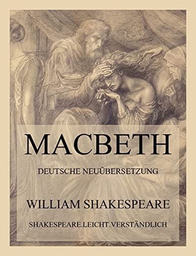 Macbeth: Deutsche Neuübersetzung (Shakespeare. Leicht. Verständlich., Band 2) von Jazzybee Verlag