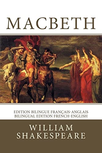 Macbeth: Edition bilingue français-anglais / Bilingual edition French-English von Createspace Independent Publishing Platform