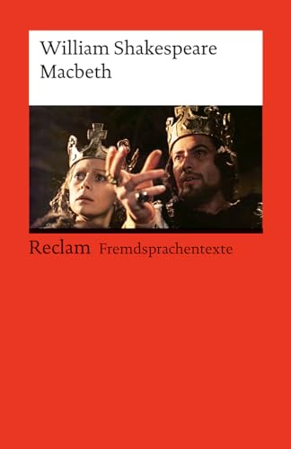 Macbeth: Englischer Text mit deutschen Worterklärungen. Niveau B2–C1 (GER) (Reclams Universal-Bibliothek)