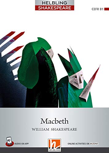 Macbeth: Helbling Shakespeare / Level 5 (B1) von Helbling Verlag GmbH