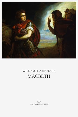 Macbeth: Introduzione, traduzione e note di Giuseppe Saverio Gargano Macbeth: Introduzione, traduzione e note di Giuseppe Saverio Gargano von Independently published