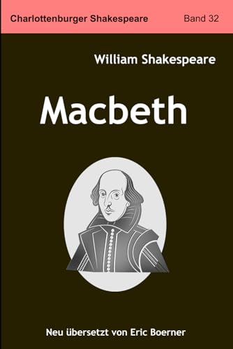 Macbeth: Neu übersetzt von Eric Boerner von Independently published