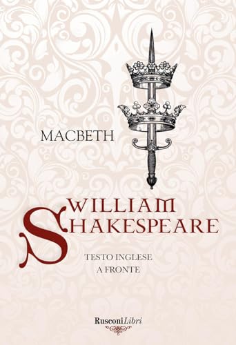 Macbeth. Testo inglese a fronte (Le opere di Shakespeare) von Rusconi Libri