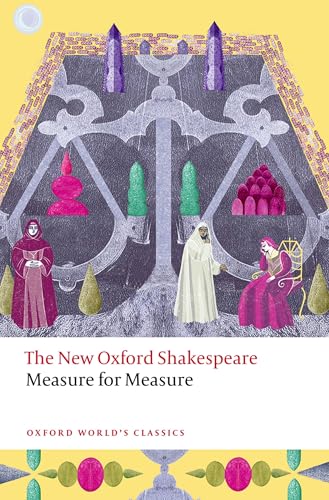 Measure for Measure: The New Oxford Shakespeare (Oxford World's Classics) von Oxford University Press