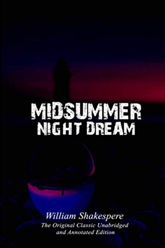 Midsummer Night's Dream by William Shakespere The Original Classic Unabridged and Annotated Edition: A Midsummer Night's Dream The Graphic Novel with Original Text von Independently published