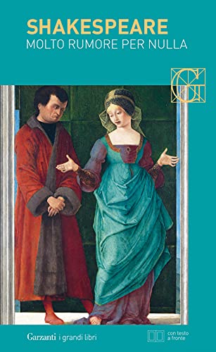 Molto rumore per nulla. Testo inglese a fronte (I grandi libri, Band 422)