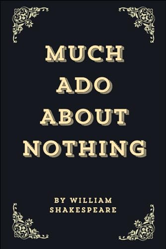 Much Ado About Nothing (Annotated Edition) von Independently published