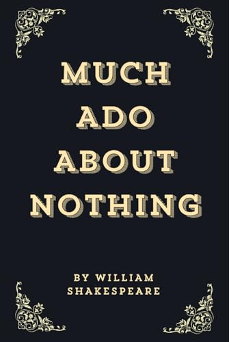 Much Ado About Nothing (Annotated Edition) von Independently published
