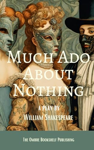 Much Ado About Nothing: A play von Independently published