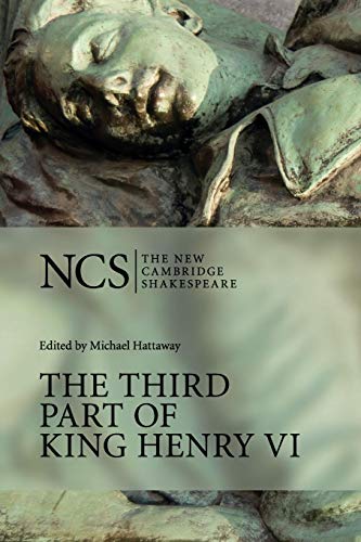 NCS: Third Part of King Henry VI (The New Cambridge Shakespeare) von Cambridge University Press