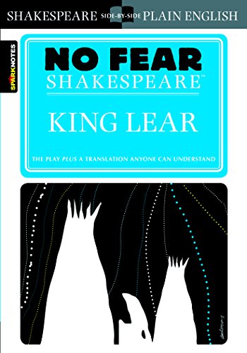 No Fear Shakespeare: King Lear: No Fear Shakespeare Side-By-Side Plain English
