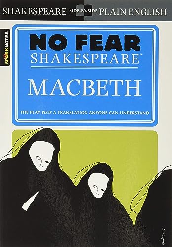 No Fear Shakespeare: Macbeth: The play plus a translation anyone can understand No Fear Shakespeare: Macbeth: The play plus a translation anyone can understand