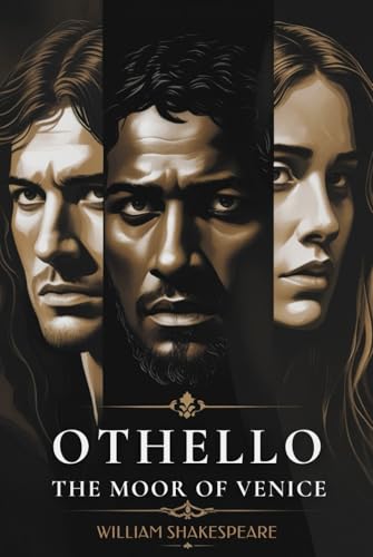 OTHELLO, THE MOOR OF VENICE OTHELLO, THE MOOR OF VENICE von Independently published