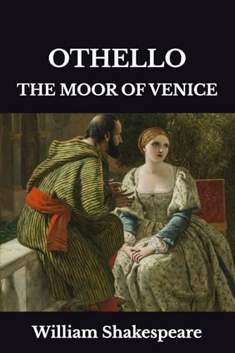 OTHELLO,: THE MOOR OF VENICE OTHELLO,: THE MOOR OF VENICE von Independently published