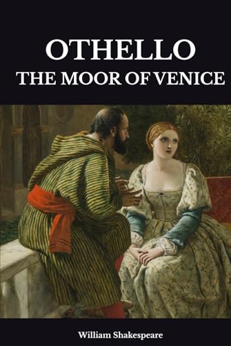OTHELLO: THE MOOR OF VENICE OTHELLO: THE MOOR OF VENICE von Independently published
