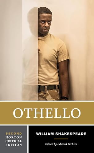 Othello - A Norton Critical Edition: Authoritative Text, Textual Sources and Cultural Contexts, Criticism (Norton Critical Editions, Band 0)
