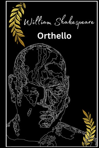 Othello by William Shakespeare: The destructive power of jealousy and manipulation in Shakespeare's timeless tragedy Othello by William Shakespeare: The destructive power of jealousy and manipulation in Shakespeare's timeless tragedy von Independently published