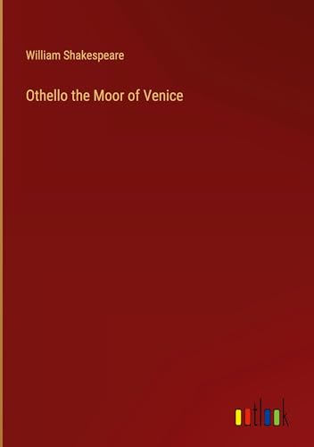 Othello the Moor of Venice von Outlook Verlag
