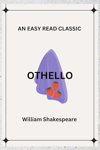 Othello: An Easy Read Classic Othello: An Easy Read Classic von Independently published