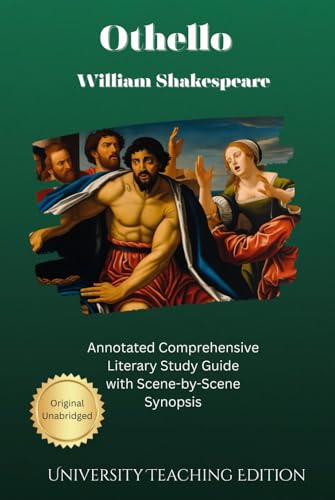 Othello: Annotated Comprehensive Literary Study Guide with Scene-by-Scene Synopsis Othello: Annotated Comprehensive Literary Study Guide with Scene-by-Scene Synopsis von Independently published