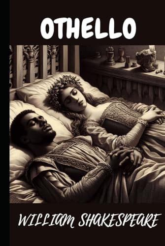 Othello: Greatest Tragedies of Shakespeare Othello: Greatest Tragedies of Shakespeare von Independently published