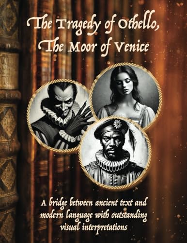 Othello: The Tragedy of Othello, The Moor of Venice: By William Shakespeare Othello: The Tragedy of Othello, The Moor of Venice: By William Shakespeare von Aim Publishing Pty Ltd