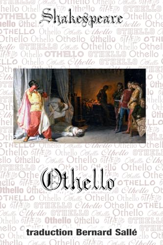Othello: ou Le Maure de Venise Othello: ou Le Maure de Venise von Bernard Sallé