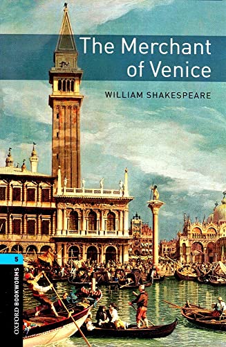 Oxford Bookworms Library: Level 5: The Merchant of Venicevolume 5 von Oxford University Press